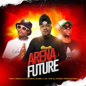 Arena future (feat. Oska Minda Ka Borena Music) artwork