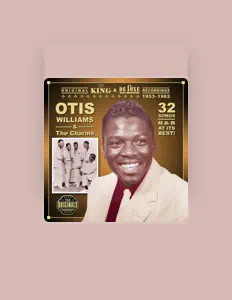 聆聽 Otis Williams & The Charms、觀看音樂影片、閱讀小傳、查看巡演日期等！