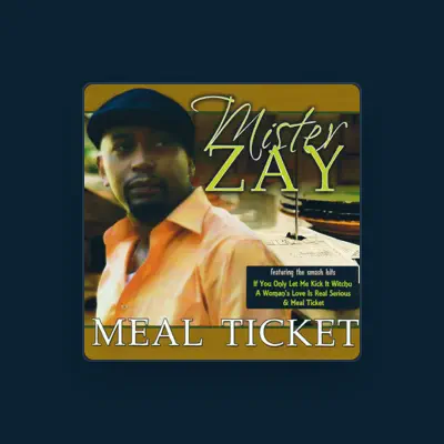 Listen to Mister Zay, watch music videos, read bio, see tour dates & more!