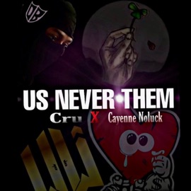 US NEVA THEM (feat. Cru) Cayenne No_luck