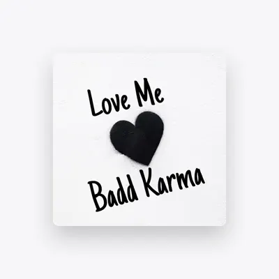 Listen to Badd Karma, watch music videos, read bio, see tour dates & more!