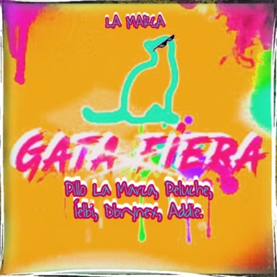 Gata Fiera (feat. Dbrynex, Peluche, Íelbi & Addie) - Single