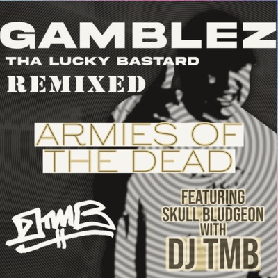 Armies of the Dead (feat. Skull Bludgeon & DJ TMB) [Remix] - Single