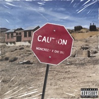 CAUTION (feat. ONI INC.) - Single - Moncreep