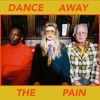 Dance Away the Pain - Single