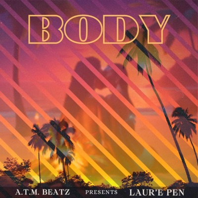 Body (feat. Laur' e Pen) - Single