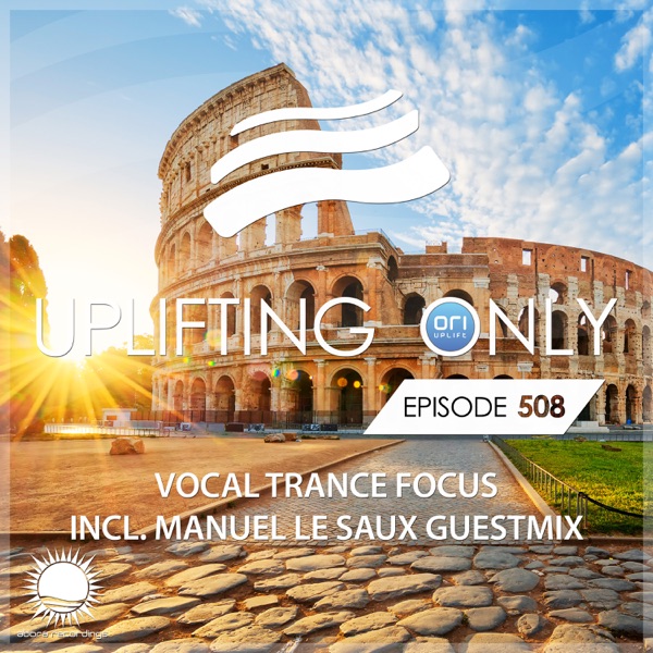 Uplifting Only 508: No-Talking DJ Mix (Manuel Le Saux Guestmix) [Vocal Trance Focus Nov 2022] {FULL}
