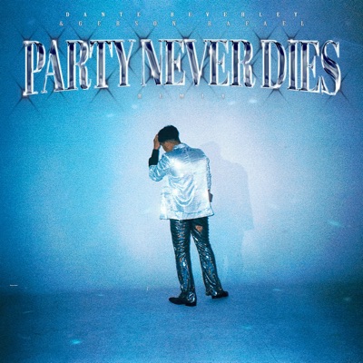 The Party Never Dies (feat. Gerson Rafael) [Remix] - Single