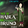 No Se Habla De Bruno (From "Encanto") [feat. Jhair Vite, Tron544, Zokai, Metrastudios, Lordm, Franco Gobbo, Danie Green & Tami Rosales] [Cover] - Dianilis