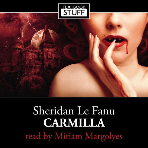 Sheridan Le Fanu - Carmilla (Unabridged)