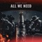 All We Need - Danny Riley lyrics