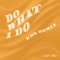 Do What I Do (KHS Remix) - Lady Bri & Kurt Hugo Schneider lyrics