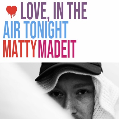 Love, In the Air Tonight - Single