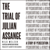 The Trial of Julian Assange : A Story of Persecution - Nils Melzer