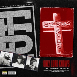 Only Lord Knows (feat. JusRzd, Weez the Satellite Kiid & Trutha) TLS, ADØE & Wayne Klassik