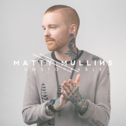 Matty Mullins - Christ Be Magnified