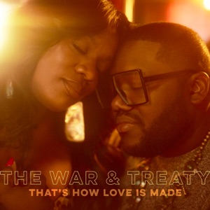 The War and Treaty - That's How Love Is Made - Line Dance Music