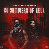 20 Summers of Hell (feat. Hypesun) - Single - King Jabez