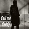 Call Me Daddy - Awire lyrics