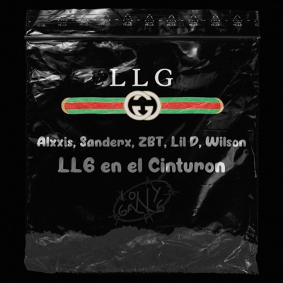 LLG En El Cinturón (feat. Alxxis, ZBT, Lil D & Sanderx) - Single