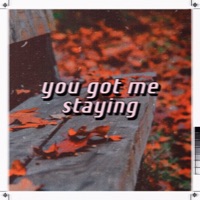 You Got Me Staying - Single - MXMLN