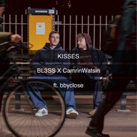 Kisses (feat. bbyclose) - Single - BL3SS & CamrinWatsin