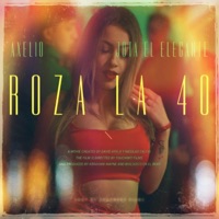 Roza La 40 (feat. Jota el Elegante & Abraham Wayne) - Single - Axelio