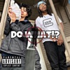 Do what? - Single (feat. Hitman Dairy) - Single