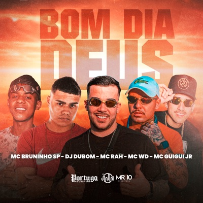 Bom Dia Deus (feat. MC WD, MC Guigui JR & Mc Bruninho SP) - Single