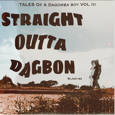 STRAIGHT OUTTA DAGBON - EP