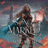 The Song of the Marked(Shadows and Crowns) - S.M. Gaither