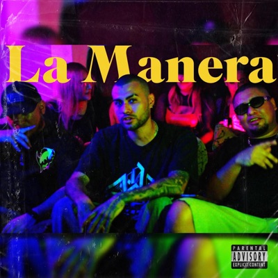 La Manera (feat. Snow Blanco, A3DO & Ricky aka R. Dog) - Single