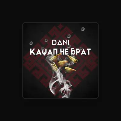 Listen to DANI, watch music videos, read bio, see tour dates & more!
