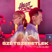 Szétszeretlek (feat. Oláh Heléna) artwork