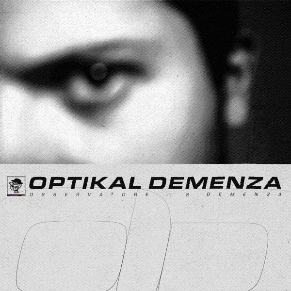 OPTIKAL DEMENZA (feat. Osservatore) - EP