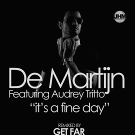 It's a Fine Day (feat. Audrey Tritto) [Get Far Radio Remix] De Martijn