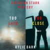 Morgan Stark FBI Suspense Thriller Bundle: Too Late (Book 1) and Too Close (Book 2) (Unabridged)