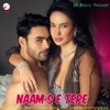 Naam Se Tere - Single