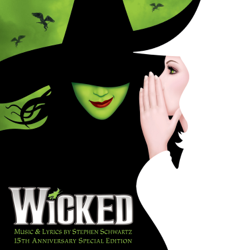 Wicked (15th Anniversary Special Edition) - Stephen Schwartz, Idina Menzel, Kristin Chenoweth &amp; Joel Grey Cover Art