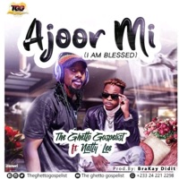 Ajoor Mi (feat. Natty Lee) - Single - The Ghetto Gospelist