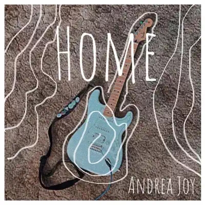 Listen to Home - Single by Andrea Joy