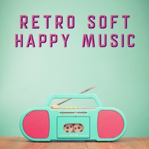 Retro Soft Happy Pop (2015 Remastered Version)