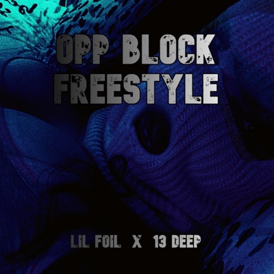 Opp Block Freestyle (feat. 13 DEEP) - Single