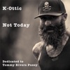 Not Today (Dedicated to Tommy Rivers Puzey) - Single