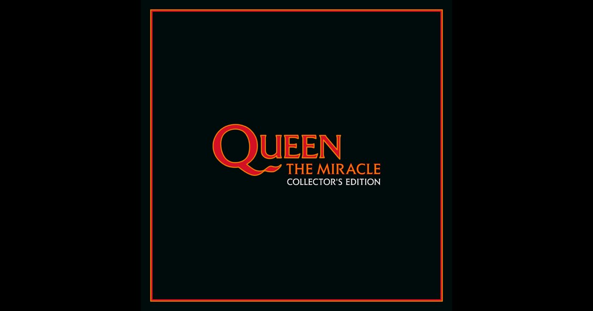 The Miracle (Collector's Edition) - Album by Queen - Apple Music