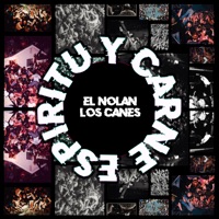 Espíritu y Carne - Single - El Nolan & Los Canes