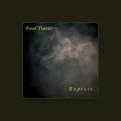 Listen to Pavel Travier, watch music videos, read bio, see tour dates & more!