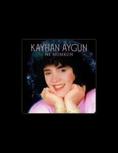 收听 Kayhan Aygün、观看音乐视频、阅读小传、查看巡演日期等 ！