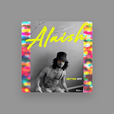 Listen to Alaish, watch music videos, read bio, see tour dates & more!
