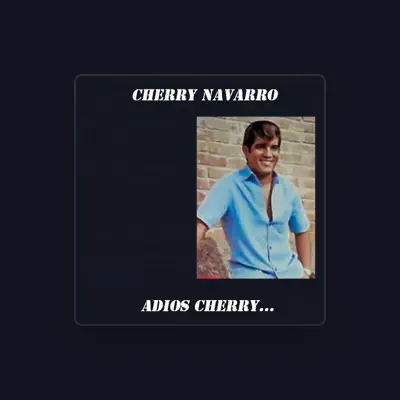 Listen to Cherry Navarro, watch music videos, read bio, see tour dates & more!